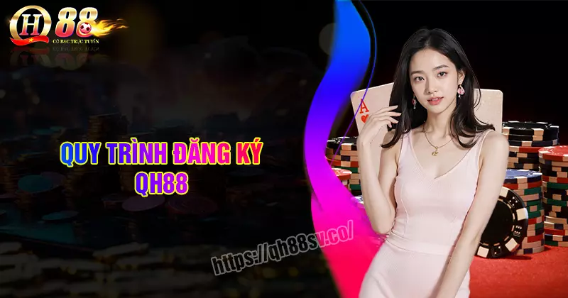 dang-ky-qh88-trai-nghiem-the-gioi-ca-cuoc-dinh-cao