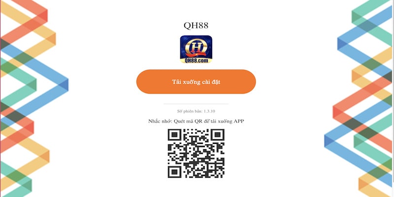 Lưu Ý Mà Bạn Cần Biết Để Có Thể Tải ứng dụng QH88 