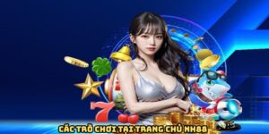 Một số siêu phẩm cá cược mà bạn nên thử tại trang chủ NH88